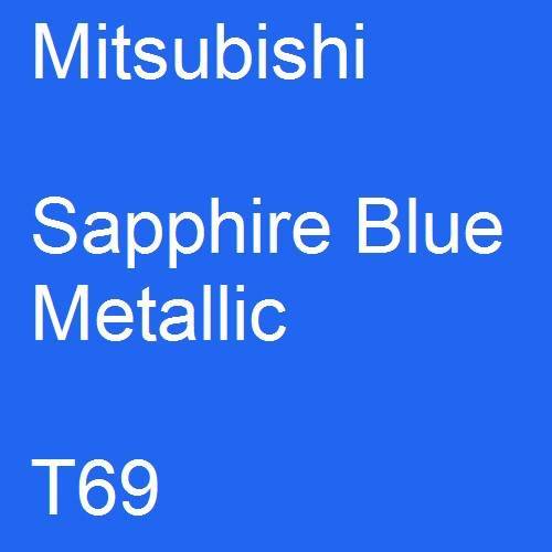 Mitsubishi, Sapphire Blue Metallic, T69.